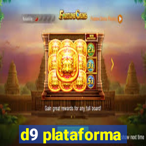 d9 plataforma